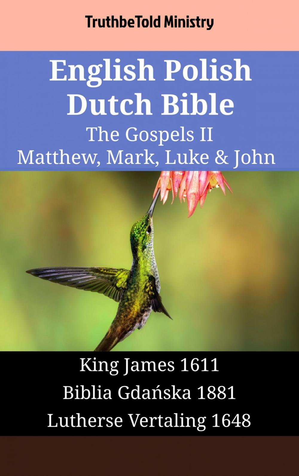 Big bigCover of English Polish Dutch Bible - The Gospels II - Matthew, Mark, Luke & John