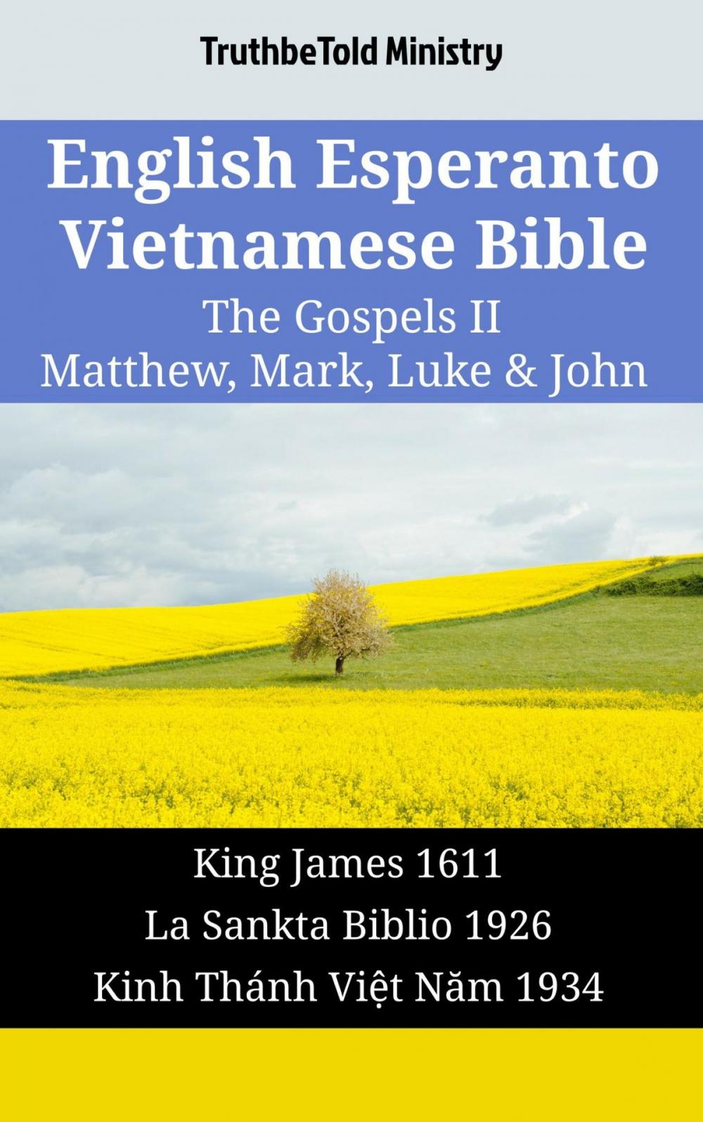 Big bigCover of English Esperanto Vietnamese Bible - The Gospels II - Matthew, Mark, Luke & John