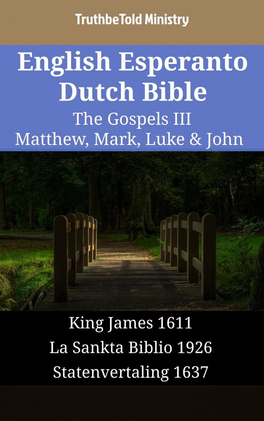 Big bigCover of English Esperanto Dutch Bible - The Gospels III - Matthew, Mark, Luke & John