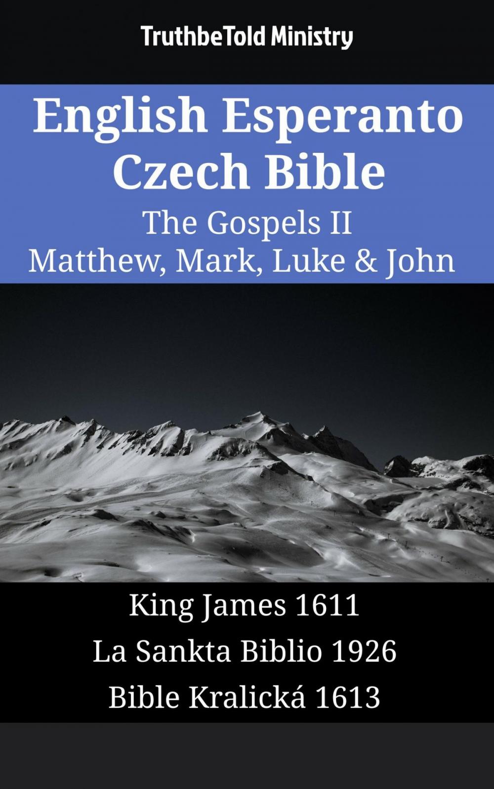 Big bigCover of English Esperanto Czech Bible - The Gospels II - Matthew, Mark, Luke & John