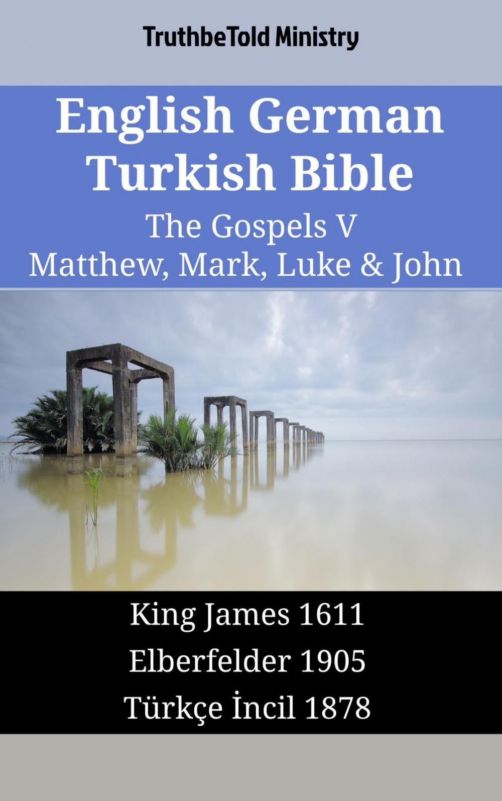 Big bigCover of English German Turkish Bible - The Gospels V - Matthew, Mark, Luke & John