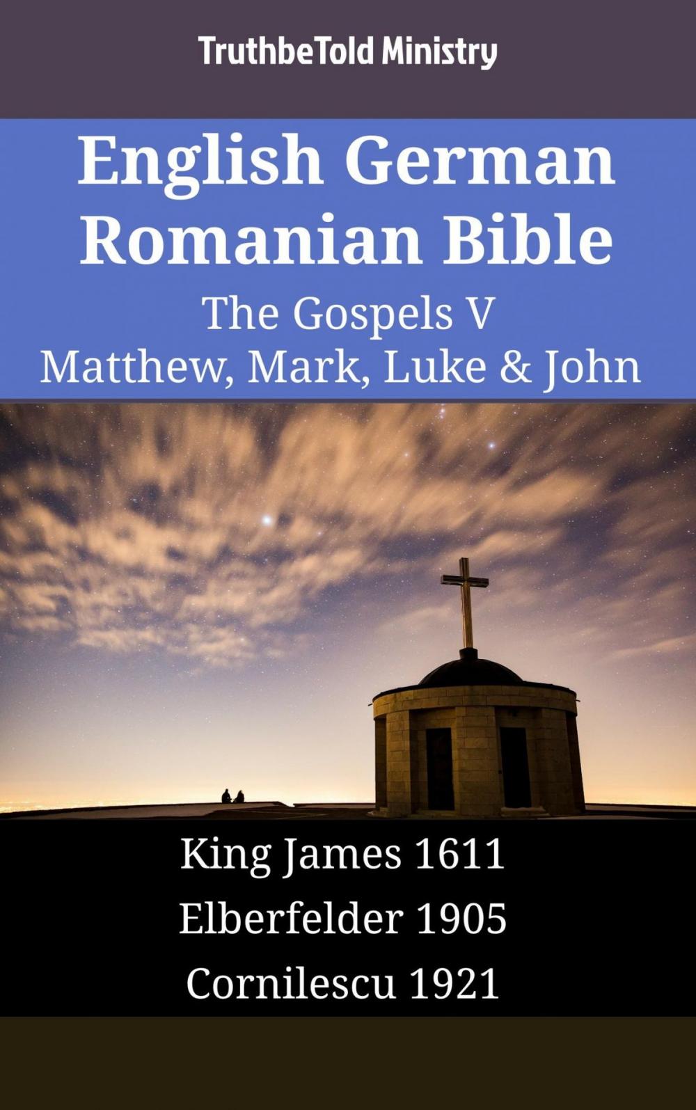 Big bigCover of English German Romanian Bible - The Gospels V - Matthew, Mark, Luke & John