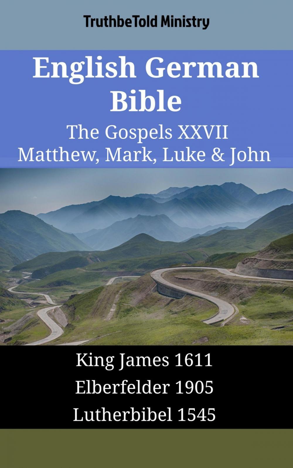 Big bigCover of English German Bible - The Gospels XXVII - Matthew, Mark, Luke & John