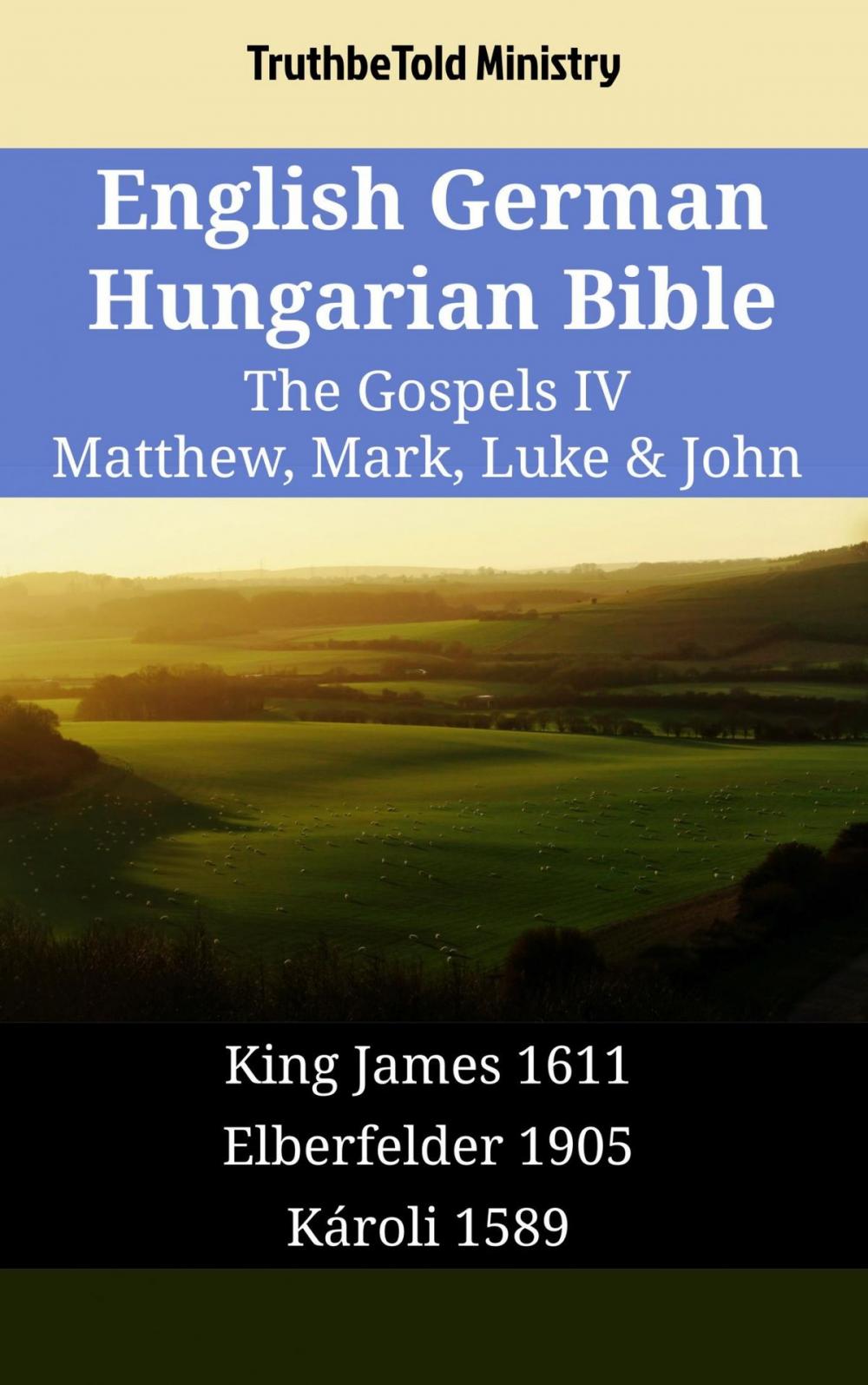 Big bigCover of English German Hungarian Bible - The Gospels IV - Matthew, Mark, Luke & John