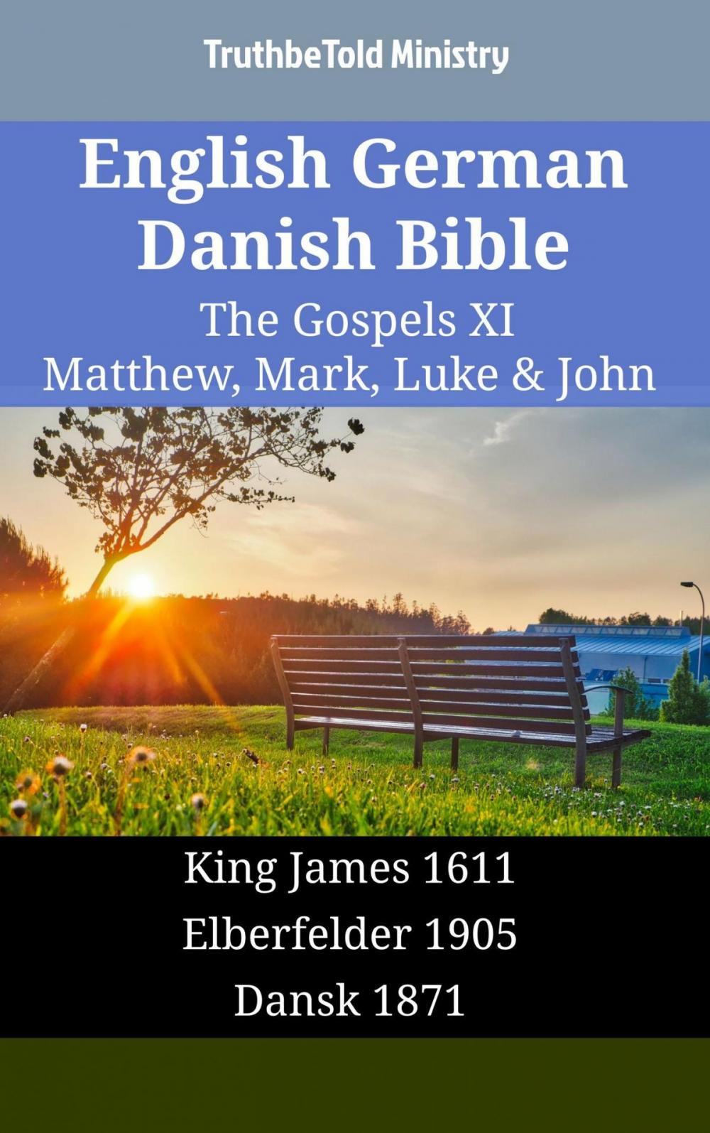 Big bigCover of English German Danish Bible - The Gospels XI - Matthew, Mark, Luke & John