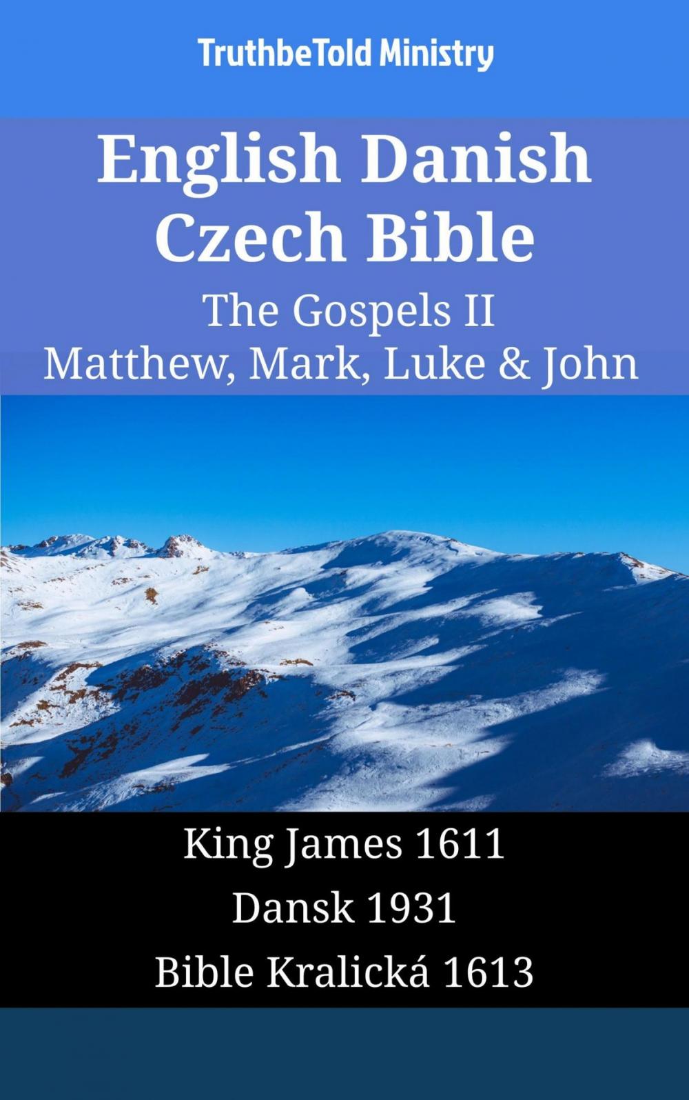 Big bigCover of English Danish Czech Bible - The Gospels II - Matthew, Mark, Luke & John