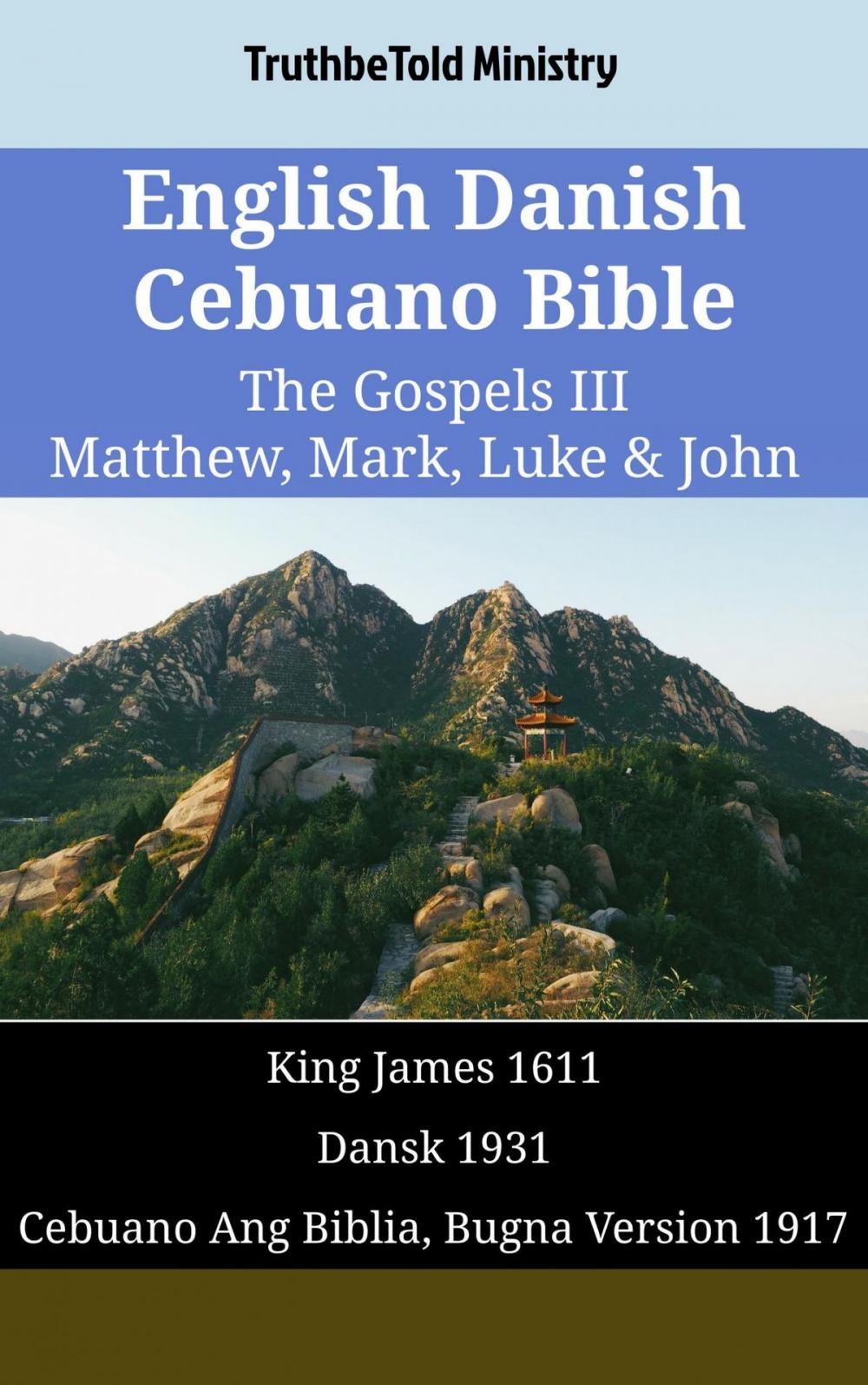 Big bigCover of English Danish Cebuano Bible - The Gospels III - Matthew, Mark, Luke & John