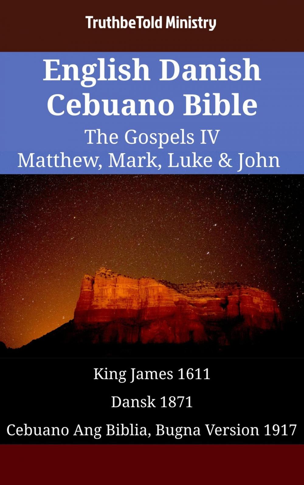 Big bigCover of English Danish Cebuano Bible - The Gospels IV - Matthew, Mark, Luke & John