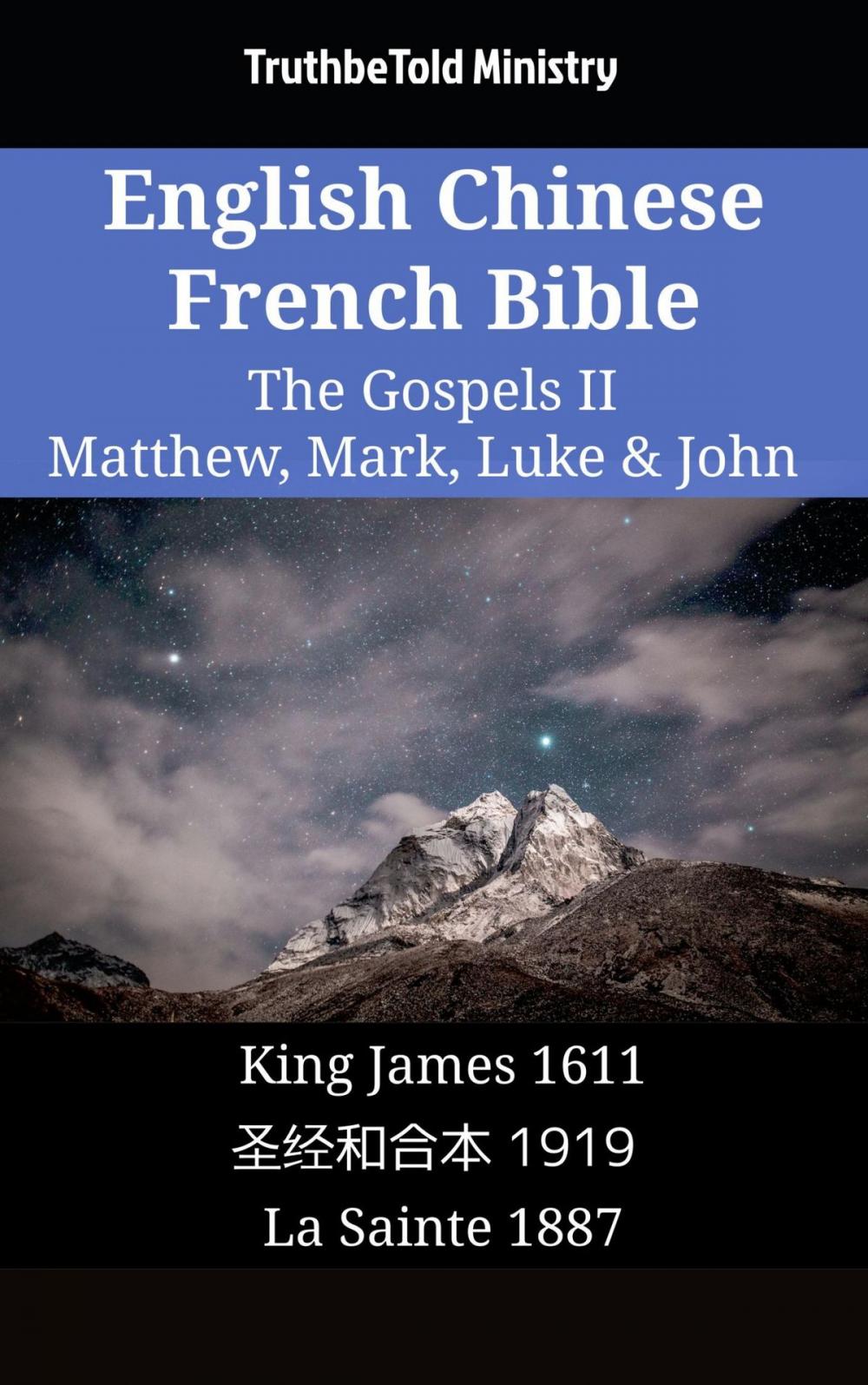 Big bigCover of English Chinese French Bible - The Gospels II - Matthew, Mark, Luke & John