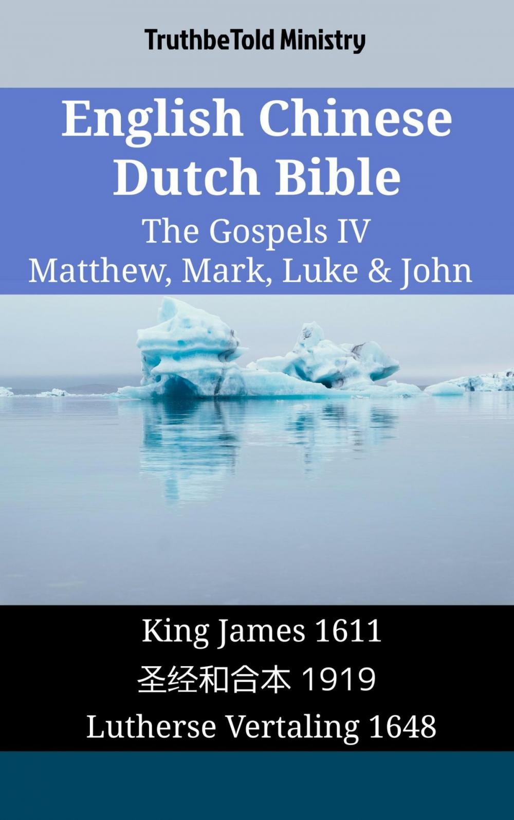 Big bigCover of English Chinese Dutch Bible - The Gospels IV - Matthew, Mark, Luke & John