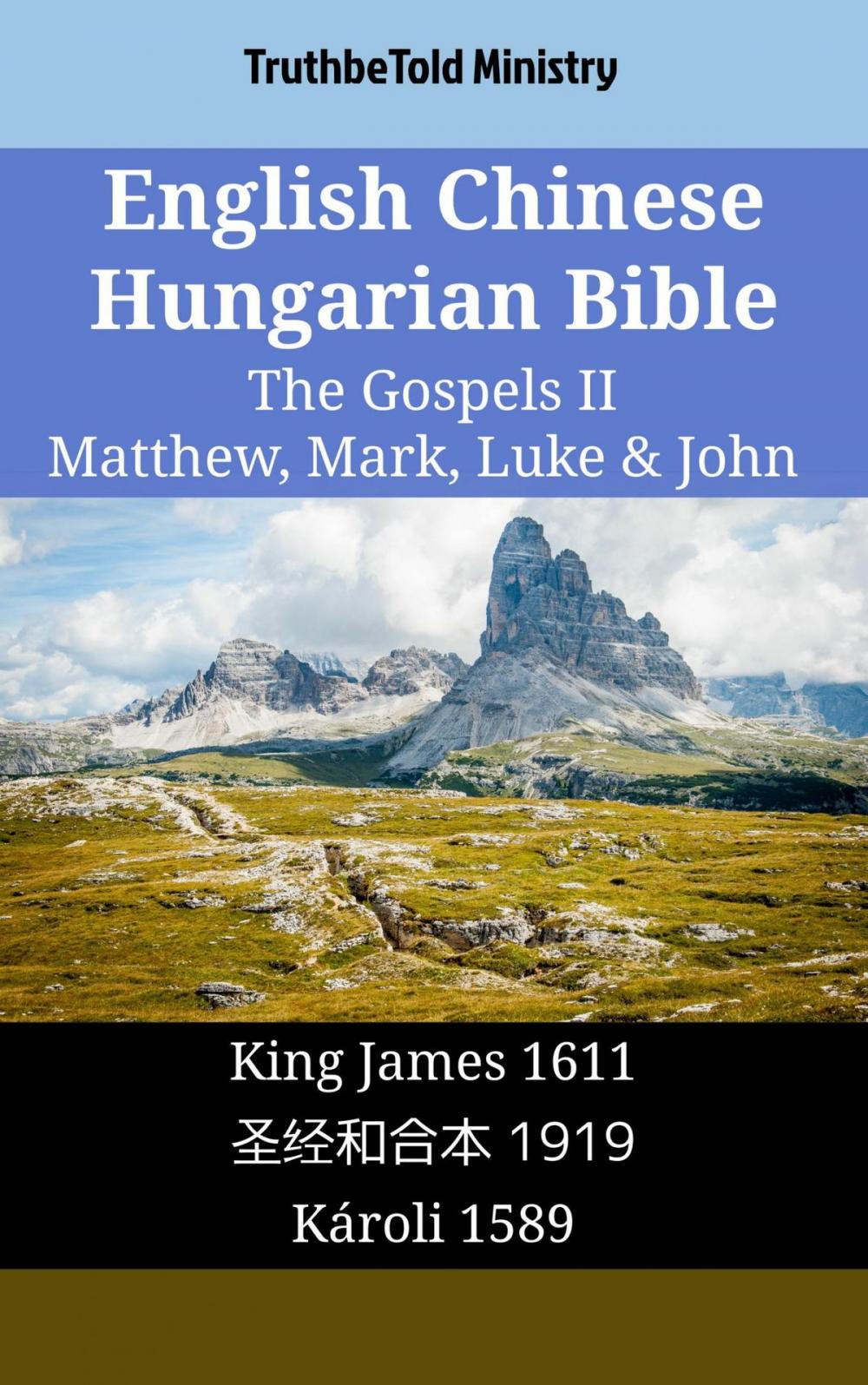 Big bigCover of English Chinese Hungarian Bible - The Gospels II - Matthew, Mark, Luke & John