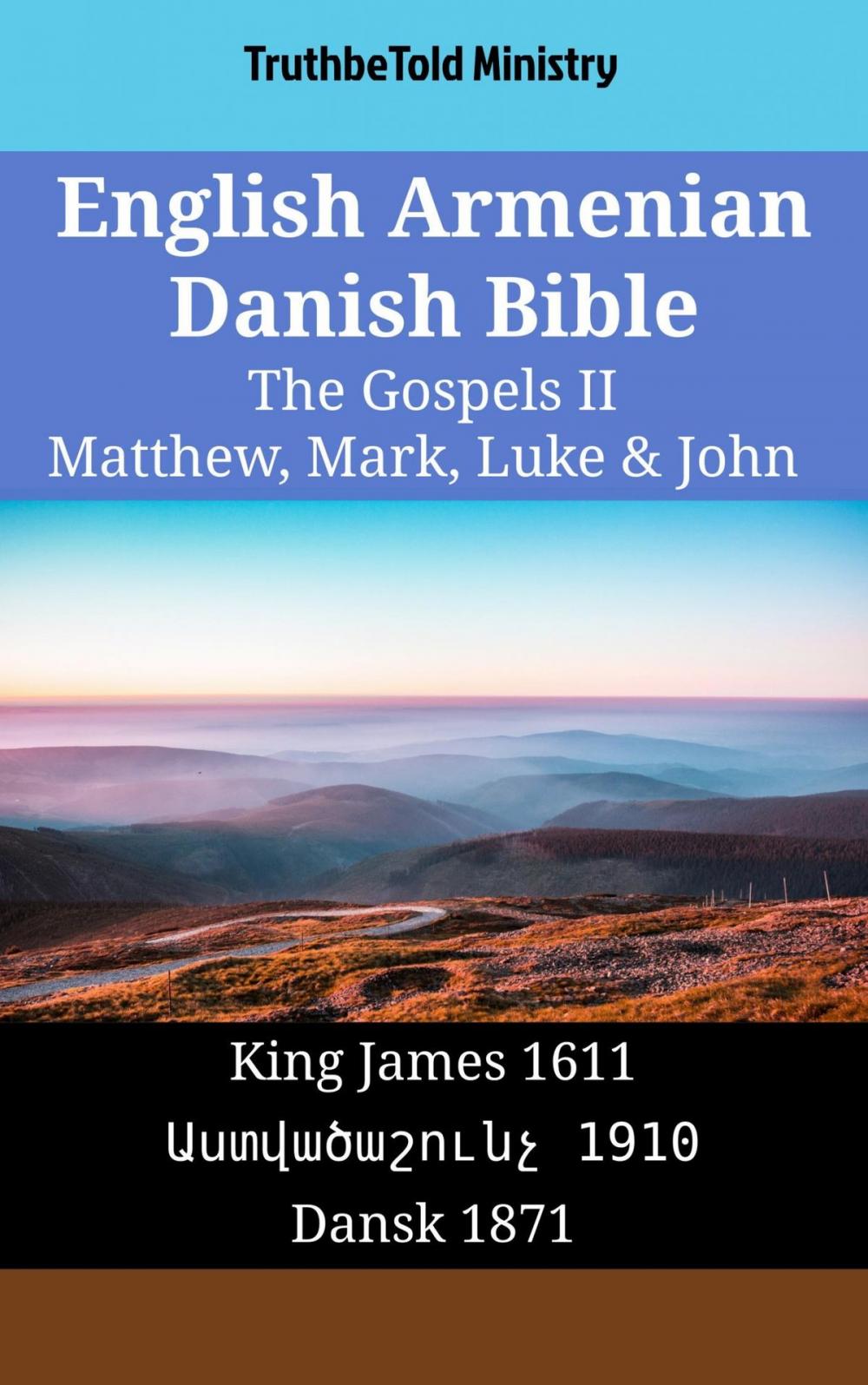 Big bigCover of English Armenian Danish Bible - The Gospels II - Matthew, Mark, Luke & John