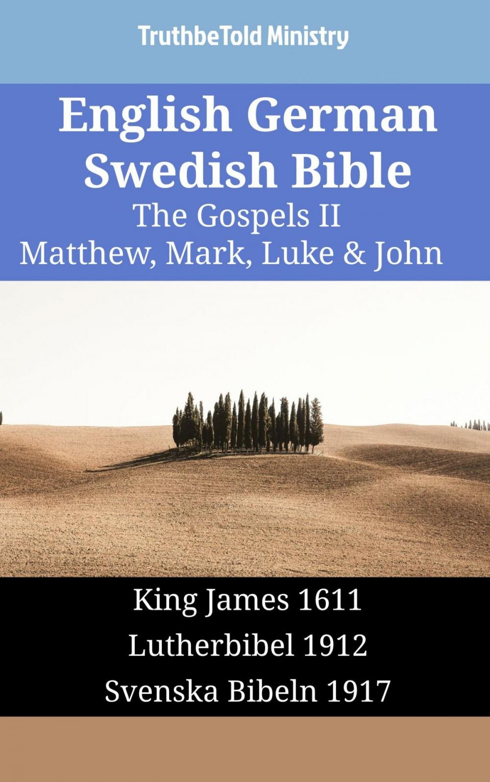 Big bigCover of English German Swedish Bible - The Gospels II - Matthew, Mark, Luke & John