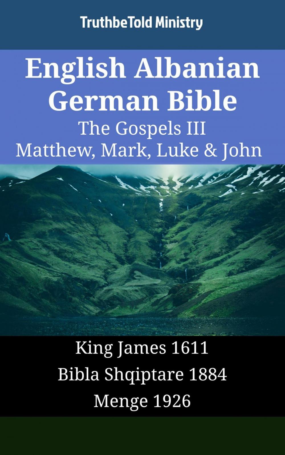 Big bigCover of English Albanian German Bible - The Gospels III - Matthew, Mark, Luke & John