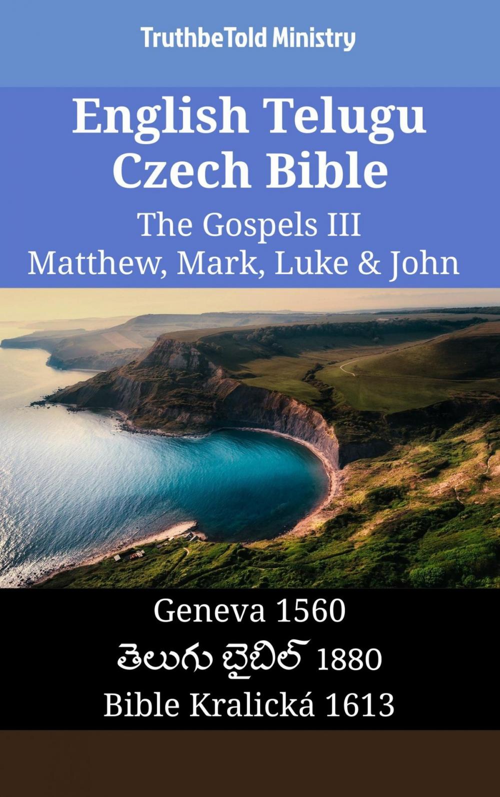 Big bigCover of English Telugu Czech Bible - The Gospels III - Matthew, Mark, Luke & John