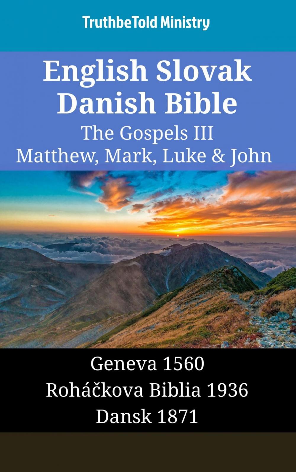 Big bigCover of English Slovak Danish Bible - The Gospels III - Matthew, Mark, Luke & John