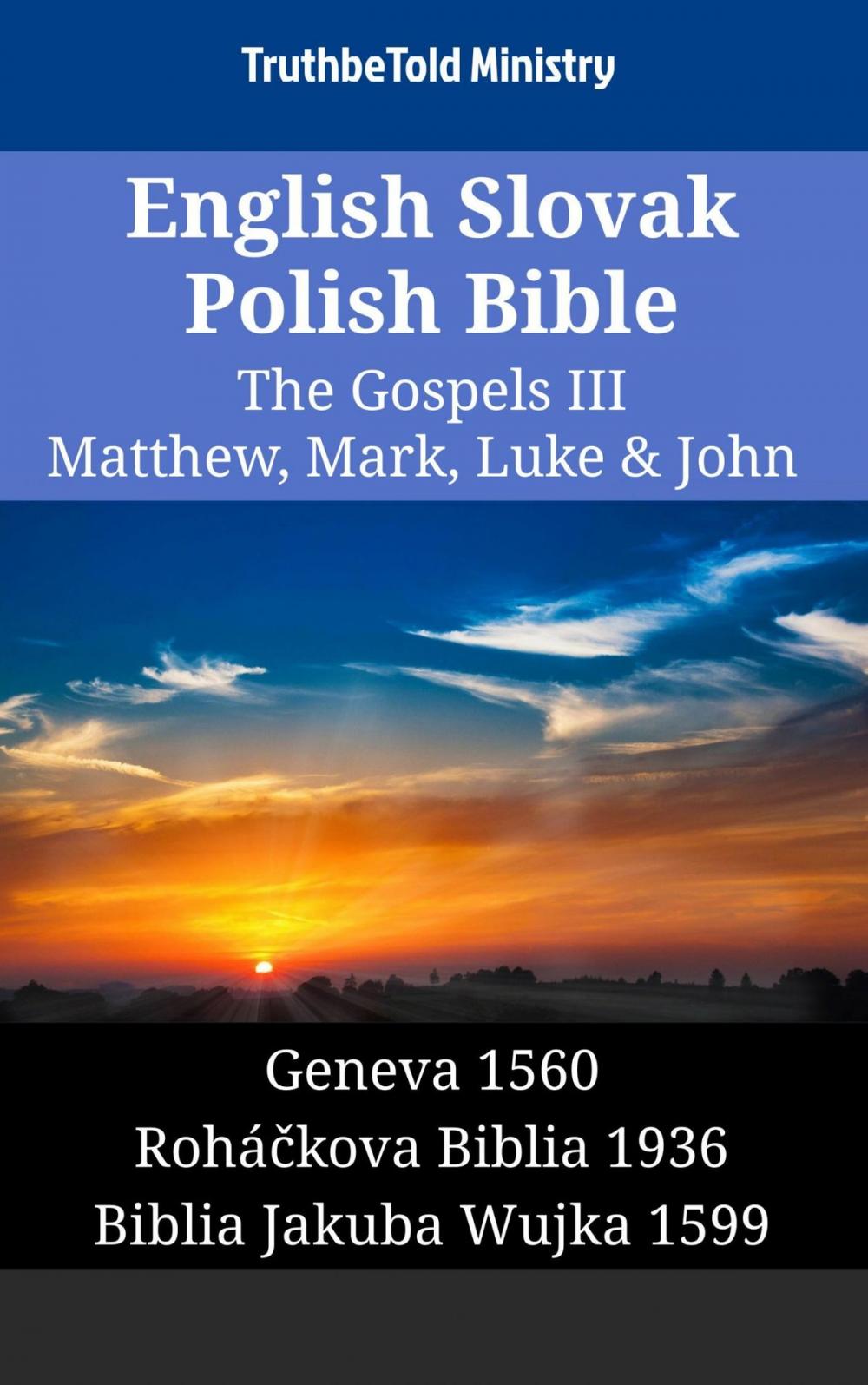 Big bigCover of English Slovak Polish Bible - The Gospels III - Matthew, Mark, Luke & John