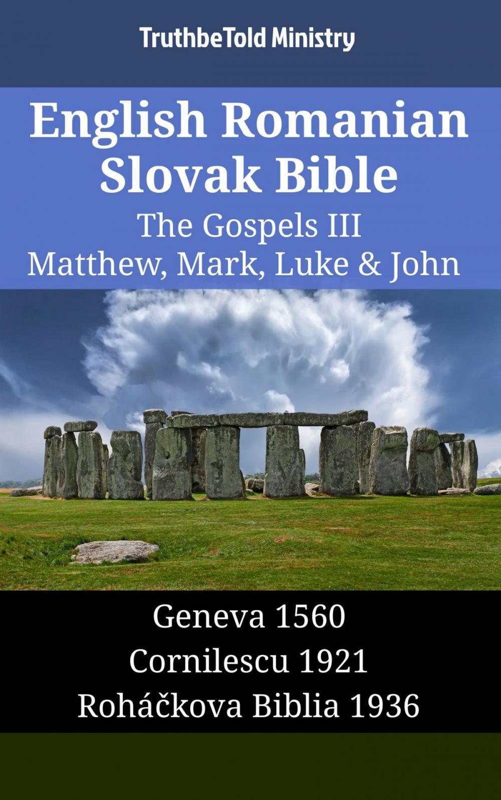 Big bigCover of English Romanian Slovak Bible - The Gospels III - Matthew, Mark, Luke & John