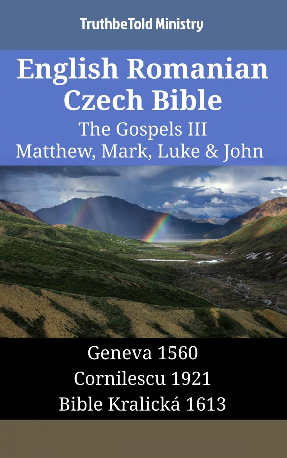 Big bigCover of English Romanian Czech Bible - The Gospels III - Matthew, Mark, Luke & John