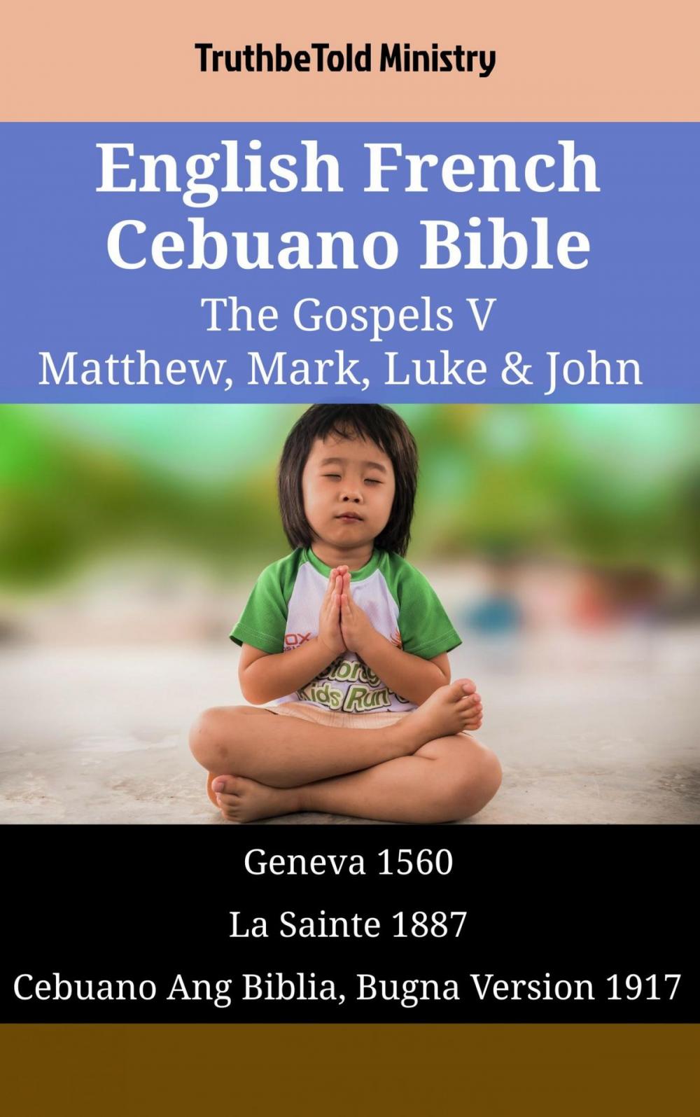 Big bigCover of English French Cebuano Bible - The Gospels V - Matthew, Mark, Luke & John