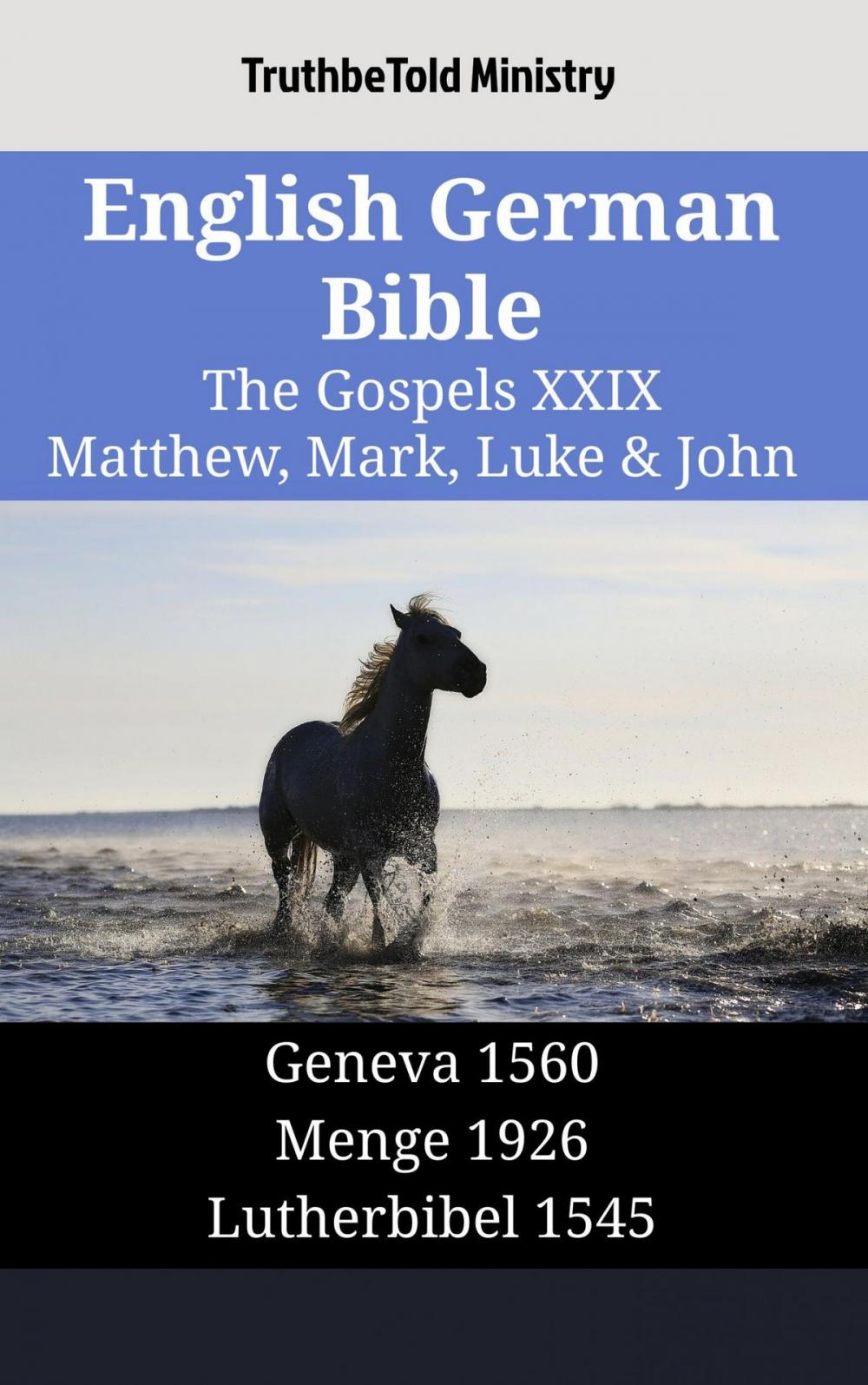 Big bigCover of English German Bible - The Gospels XXIX - Matthew, Mark, Luke & John