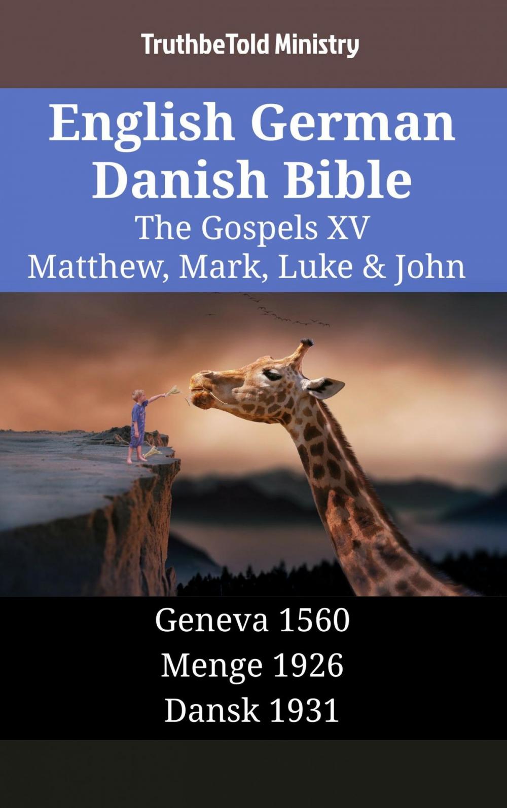 Big bigCover of English German Danish Bible - The Gospels XV - Matthew, Mark, Luke & John