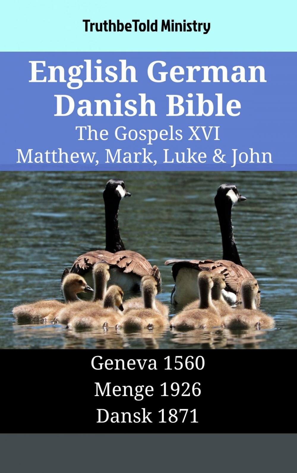 Big bigCover of English German Danish Bible - The Gospels XVI - Matthew, Mark, Luke & John