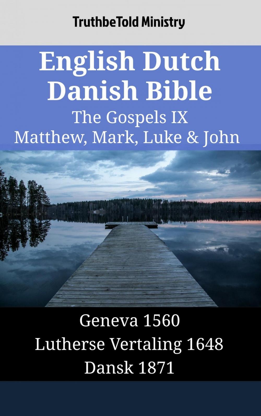 Big bigCover of English Dutch Danish Bible - The Gospels IX - Matthew, Mark, Luke & John