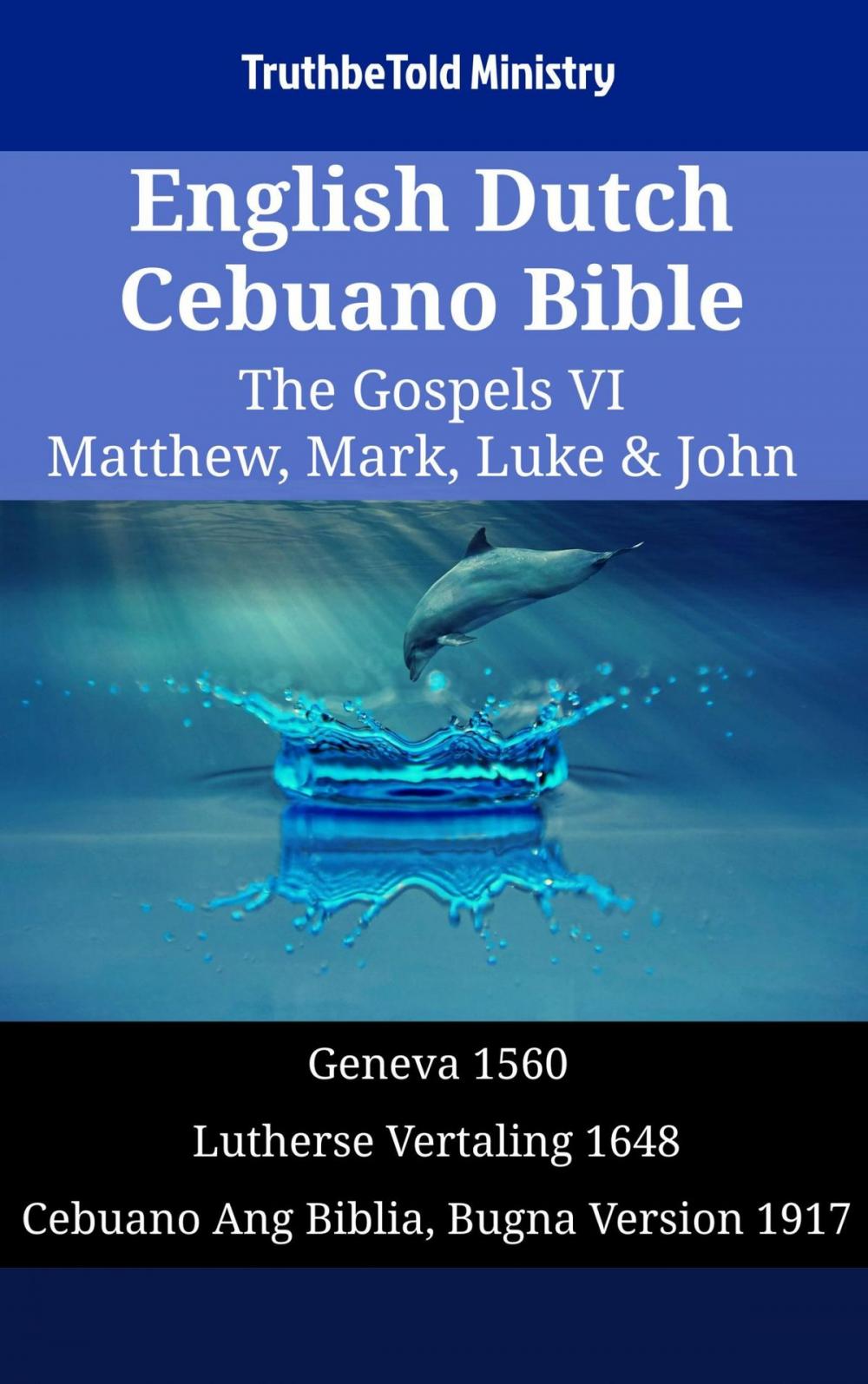 Big bigCover of English Dutch Cebuano Bible - The Gospels VI - Matthew, Mark, Luke & John