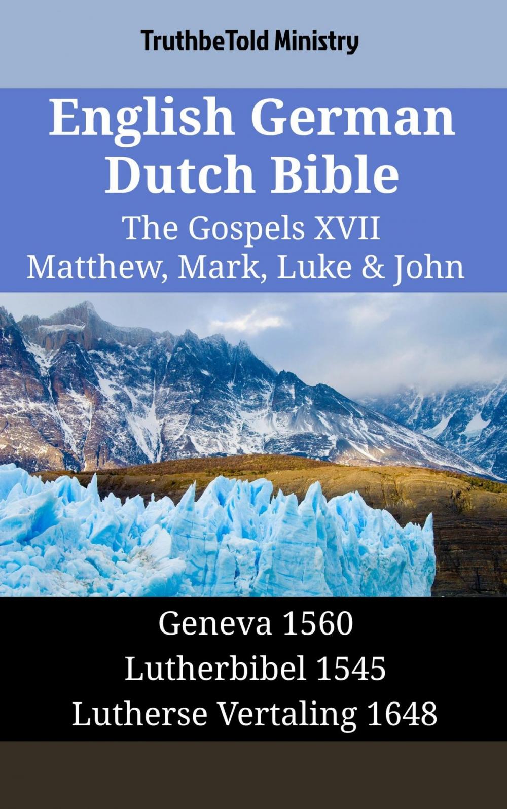 Big bigCover of English German Dutch Bible - The Gospels XVII - Matthew, Mark, Luke & John