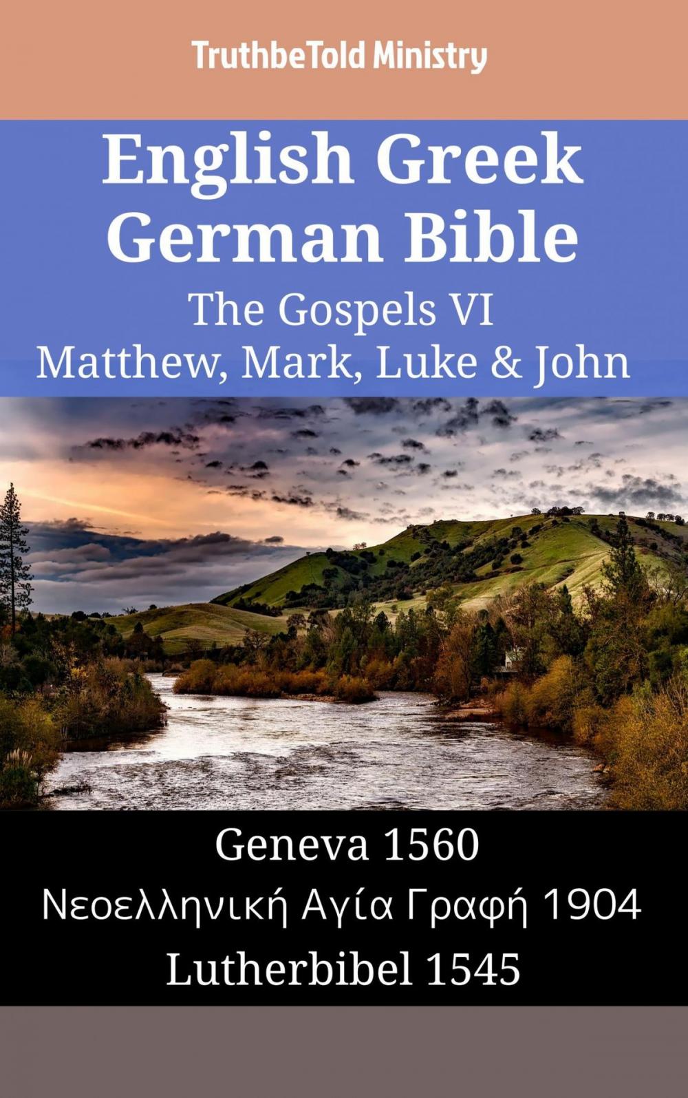 Big bigCover of English Greek German Bible - The Gospels VI - Matthew, Mark, Luke & John