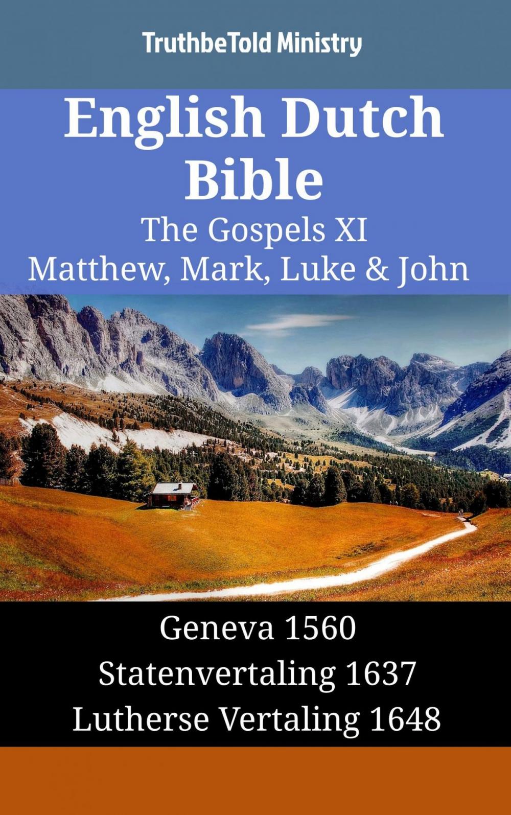 Big bigCover of English Dutch Bible - The Gospels XI - Matthew, Mark, Luke & John