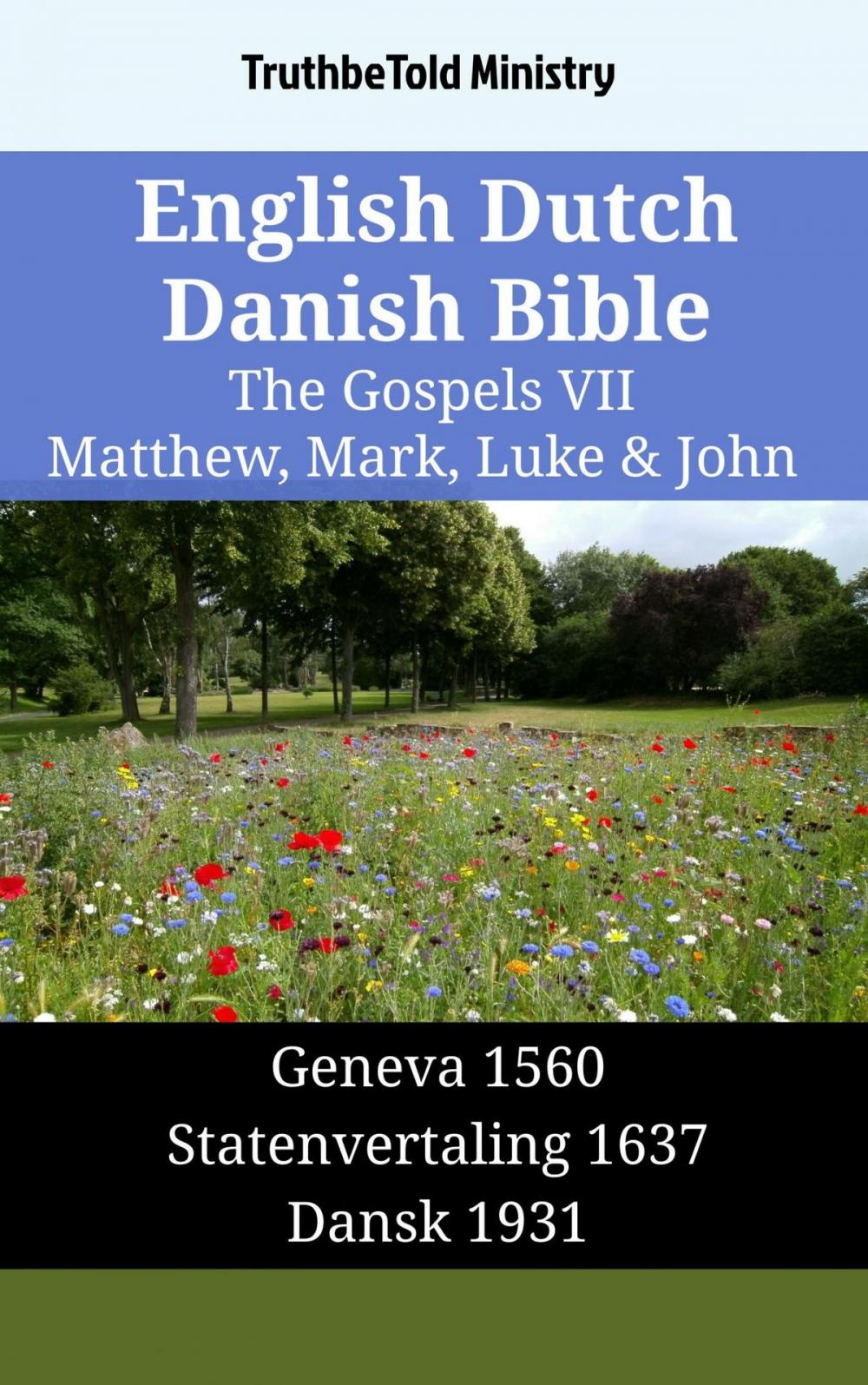 Big bigCover of English Dutch Danish Bible - The Gospels VII - Matthew, Mark, Luke & John