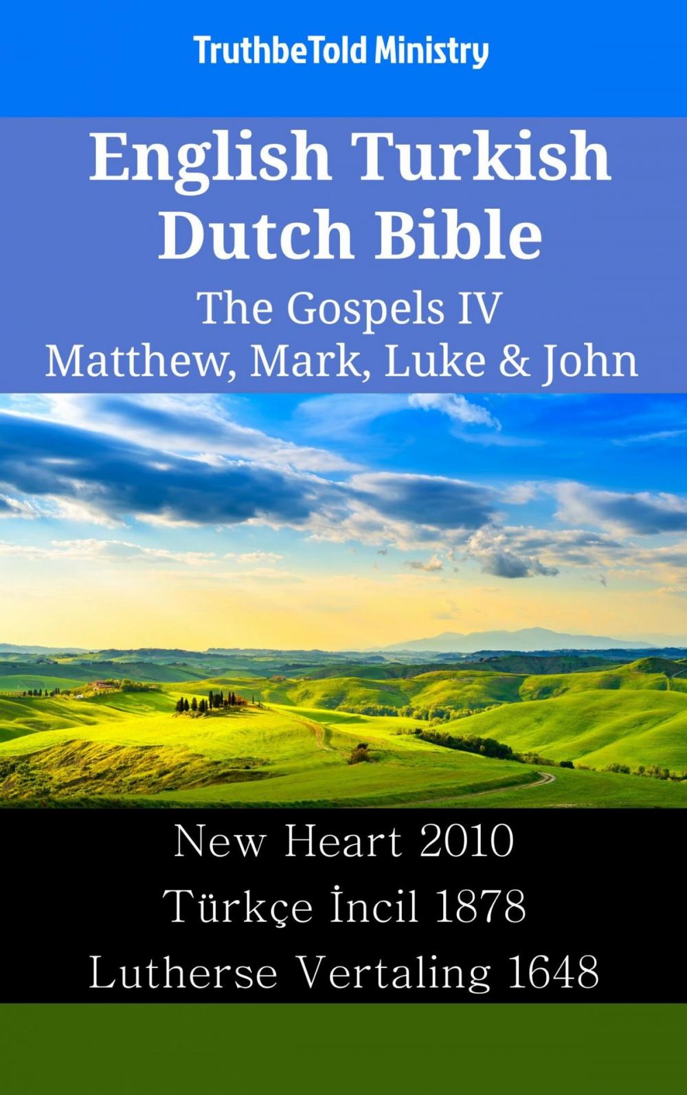 Big bigCover of English Turkish Dutch Bible - The Gospels IV - Matthew, Mark, Luke & John