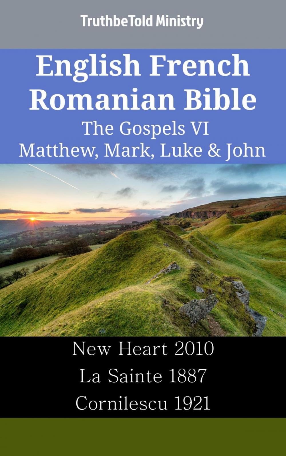 Big bigCover of English French Romanian Bible - The Gospels VI - Matthew, Mark, Luke & John