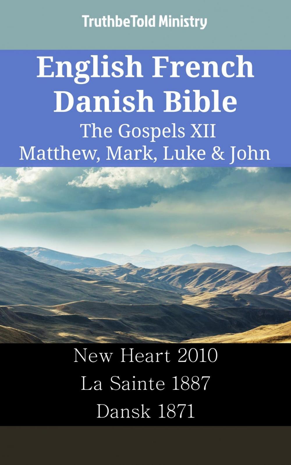 Big bigCover of English French Danish Bible - The Gospels XII - Matthew, Mark, Luke & John