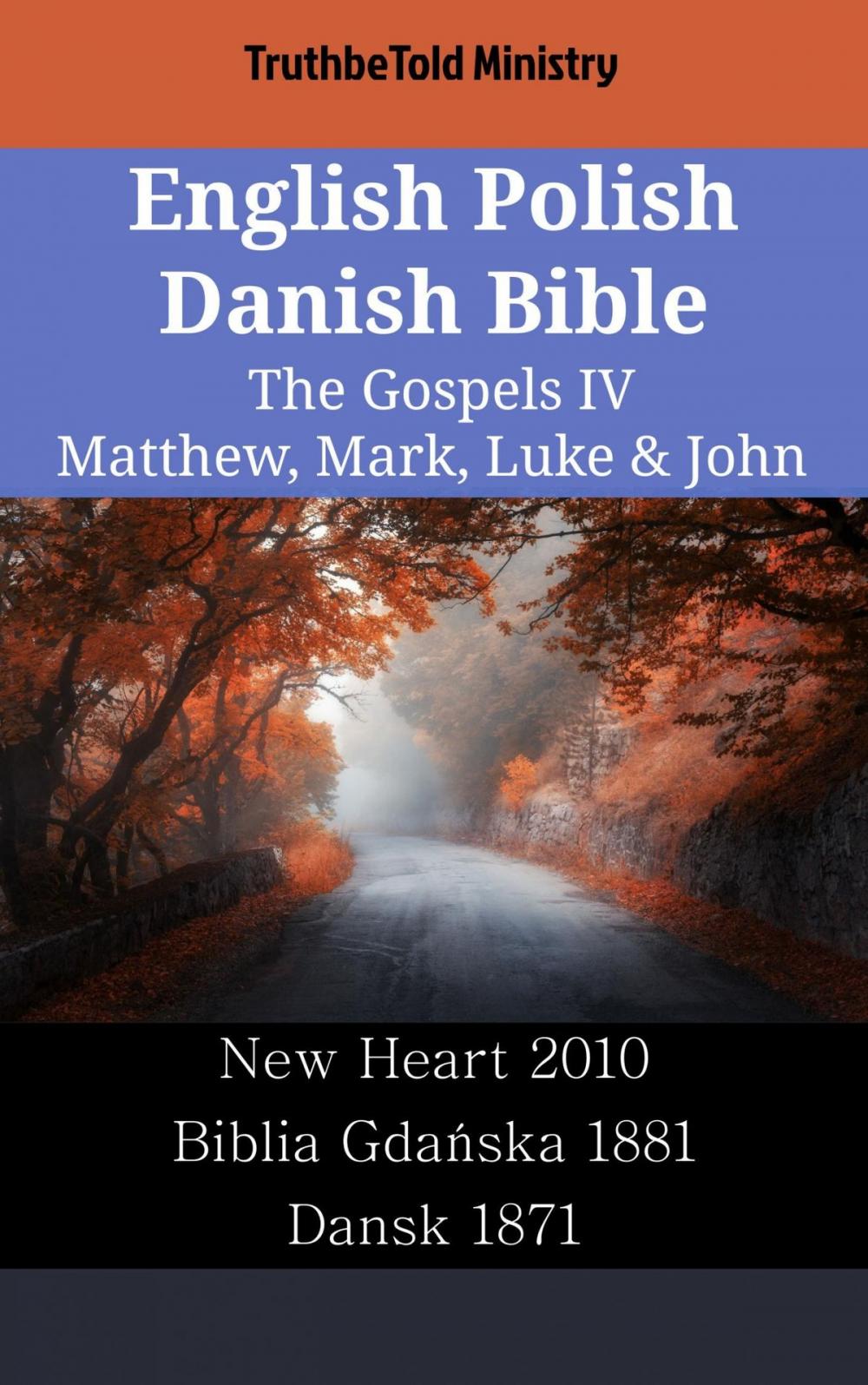 Big bigCover of English Polish Danish Bible - The Gospels IV - Matthew, Mark, Luke & John