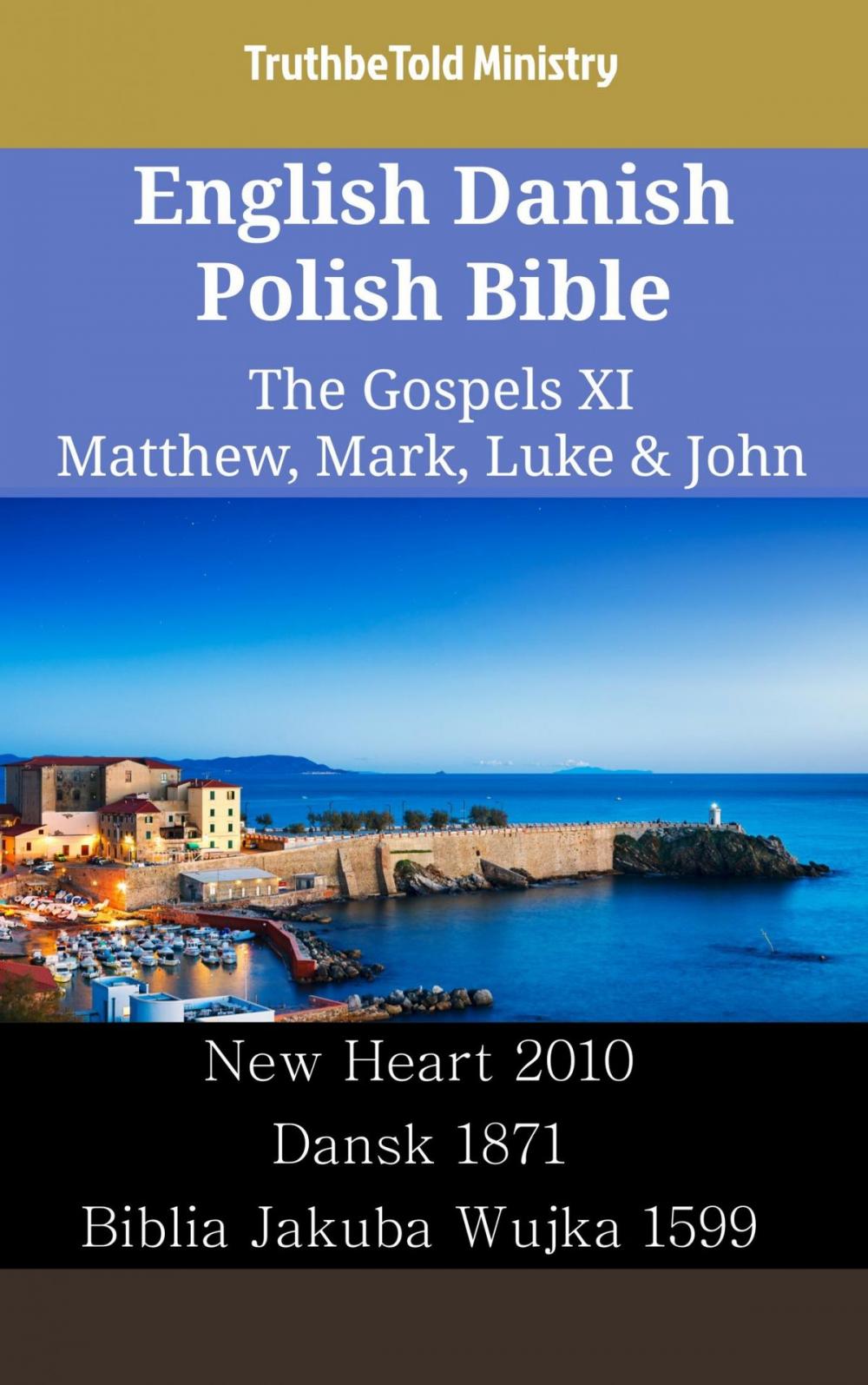 Big bigCover of English Danish Polish Bible - The Gospels XI - Matthew, Mark, Luke & John