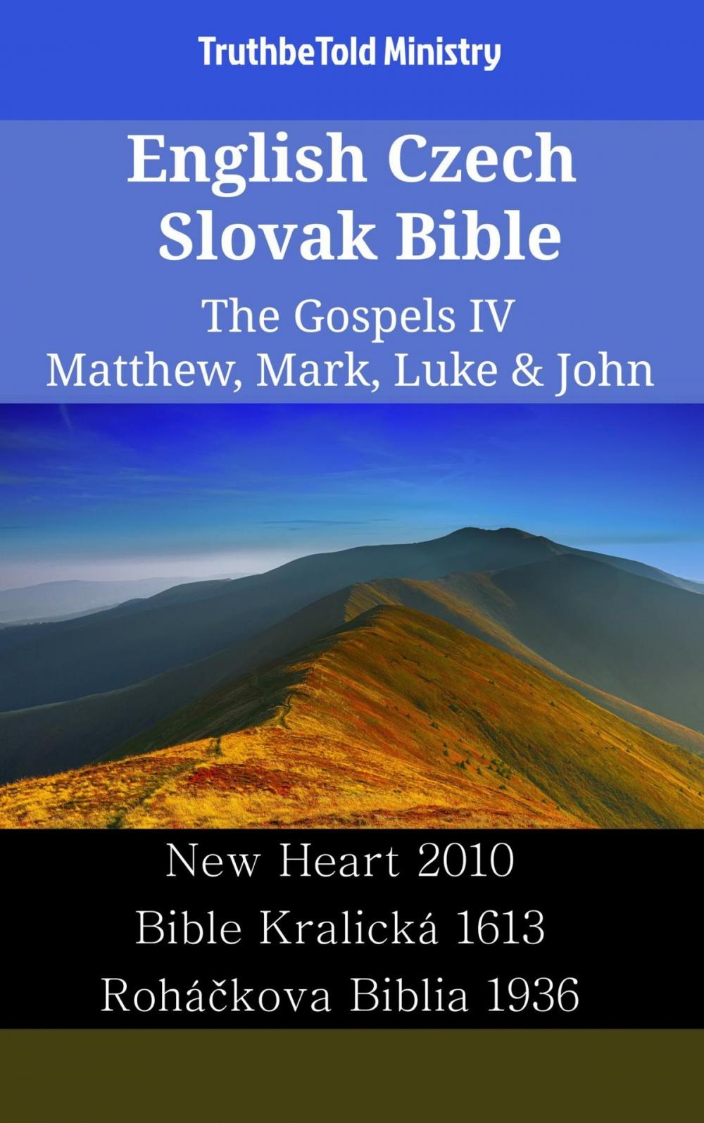 Big bigCover of English Czech Slovak Bible - The Gospels IV - Matthew, Mark, Luke & John