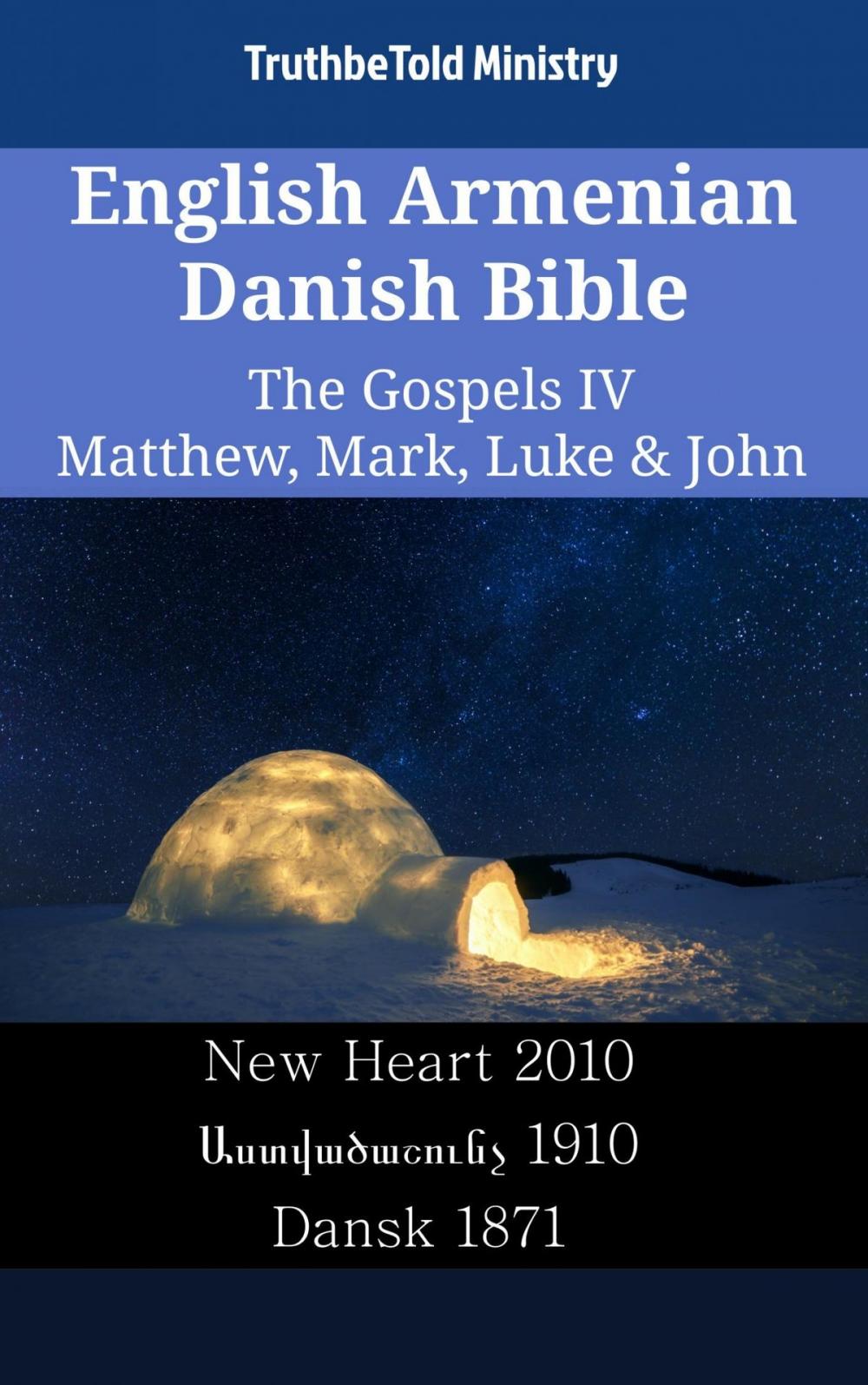 Big bigCover of English Armenian Danish Bible - The Gospels IV - Matthew, Mark, Luke & John