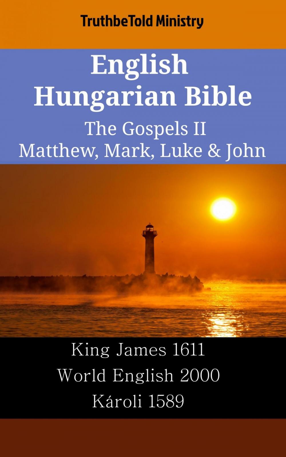 Big bigCover of English Hungarian Bible - The Gospels II - Matthew, Mark, Luke & John