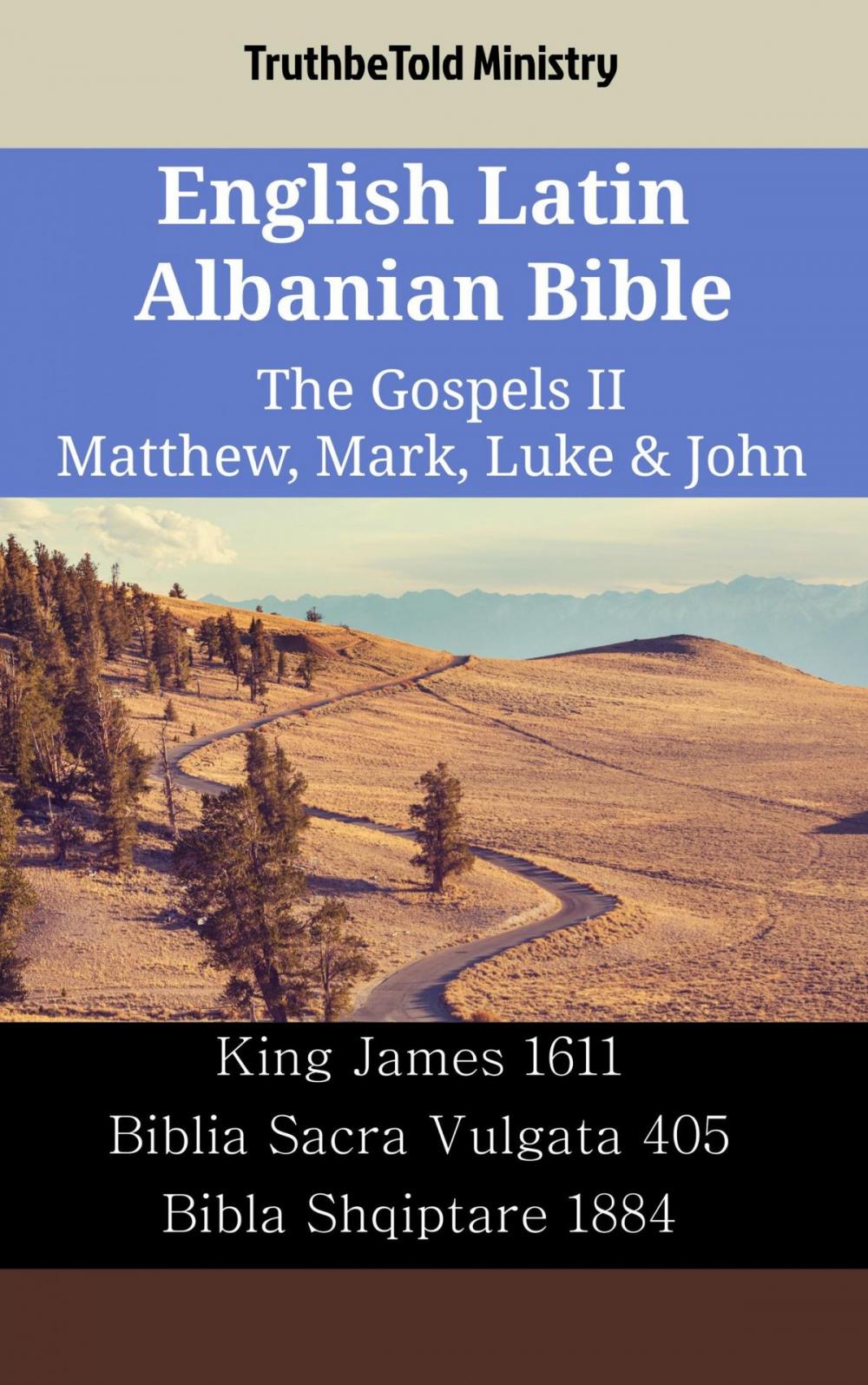 Big bigCover of English Latin Albanian Bible - The Gospels II - Matthew, Mark, Luke & John