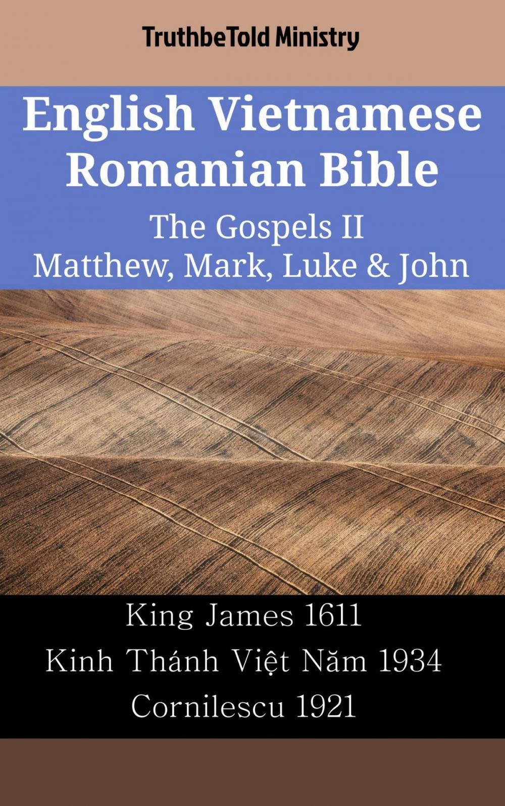 Big bigCover of English Vietnamese Romanian Bible - The Gospels II - Matthew, Mark, Luke & John