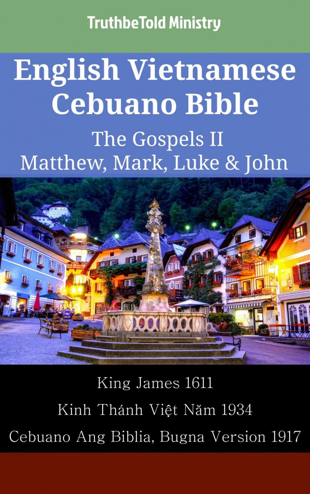 Big bigCover of English Vietnamese Cebuano Bible - The Gospels II - Matthew, Mark, Luke & John