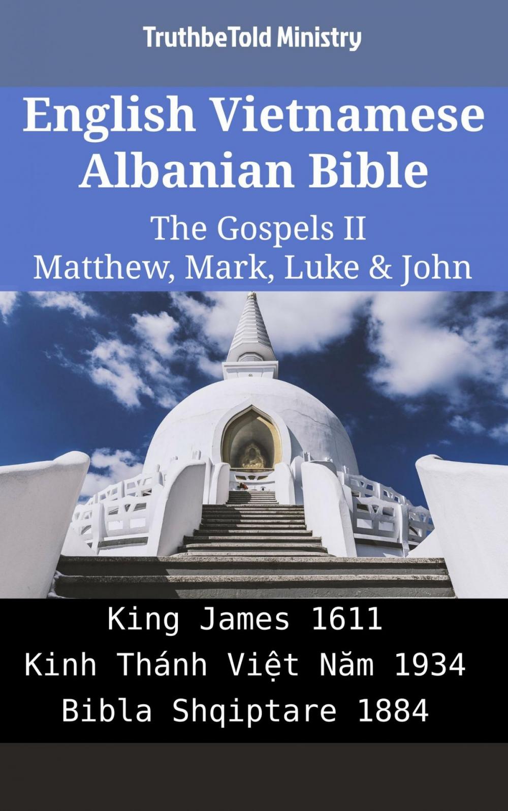 Big bigCover of English Vietnamese Albanian Bible - The Gospels II - Matthew, Mark, Luke & John