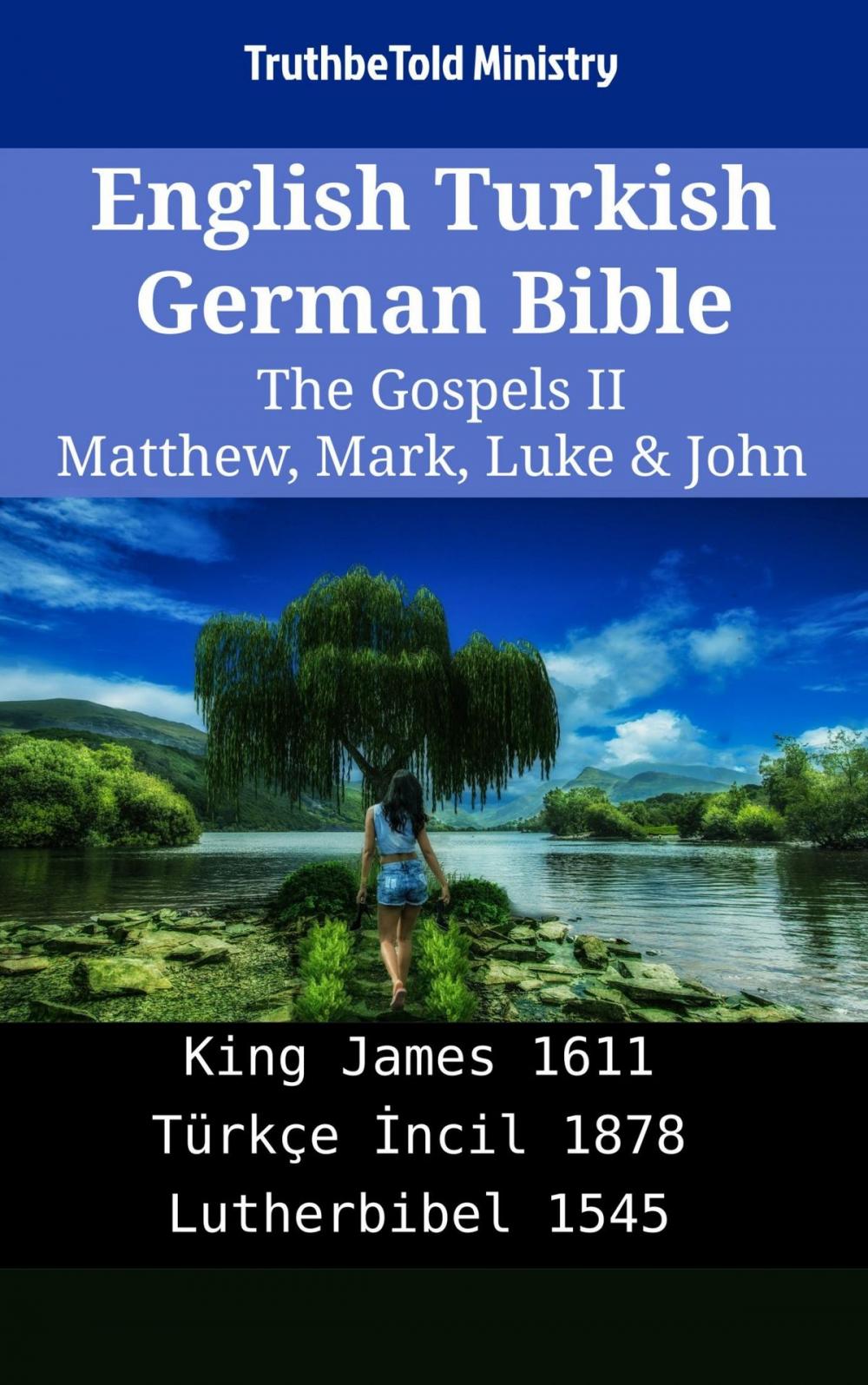 Big bigCover of English Turkish German Bible - The Gospels II - Matthew, Mark, Luke & John