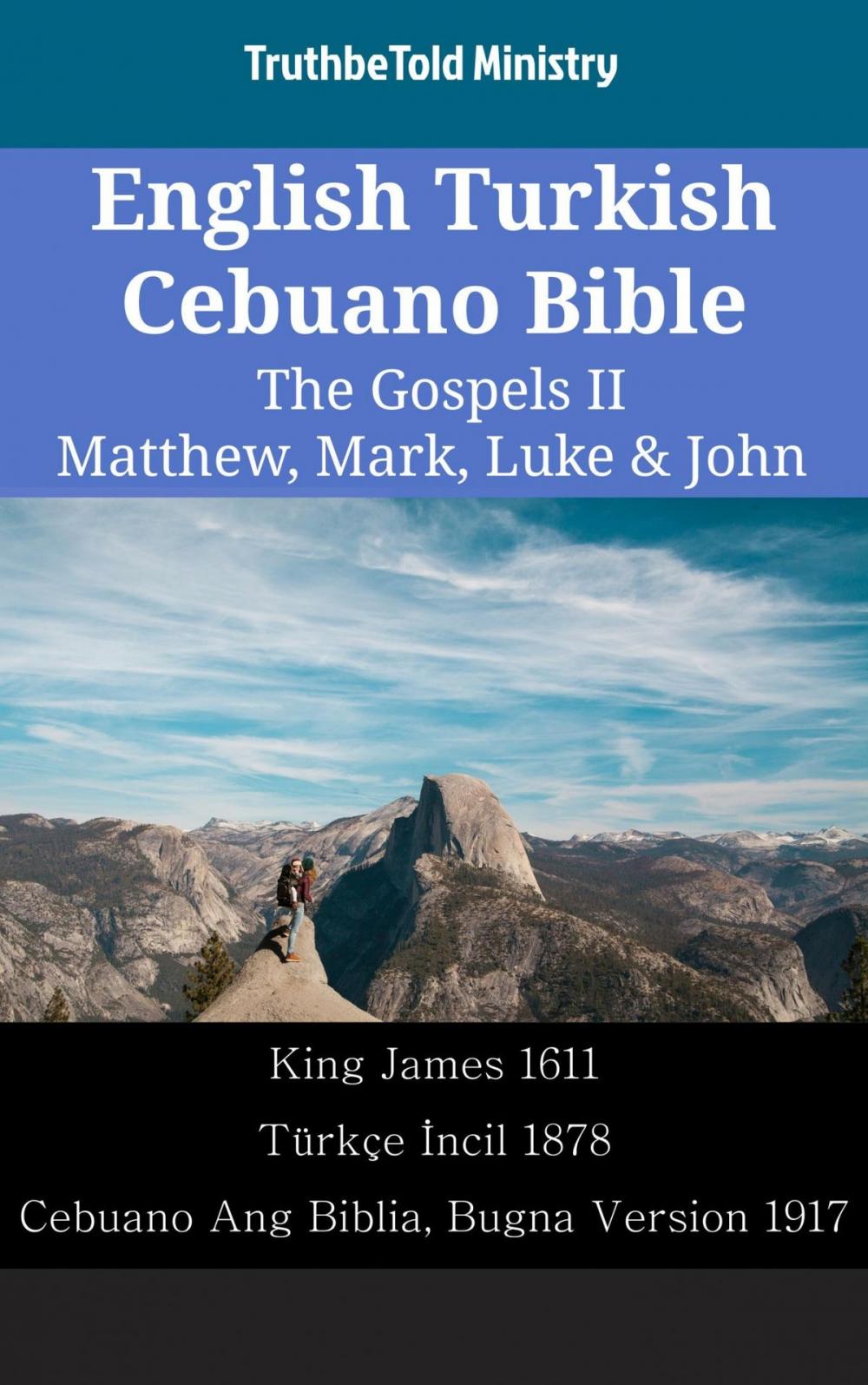 Big bigCover of English Turkish Cebuano Bible - The Gospels II - Matthew, Mark, Luke & John