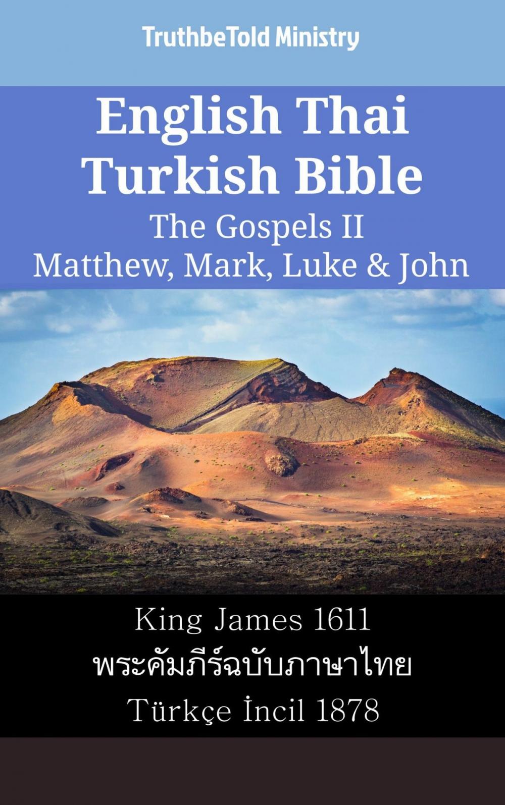 Big bigCover of English Thai Turkish Bible - The Gospels II - Matthew, Mark, Luke & John