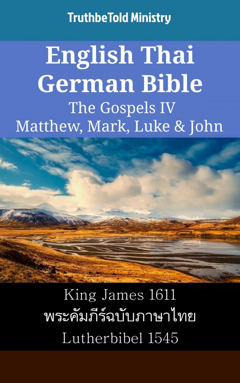 Big bigCover of English Thai German Bible - The Gospels IV - Matthew, Mark, Luke & John