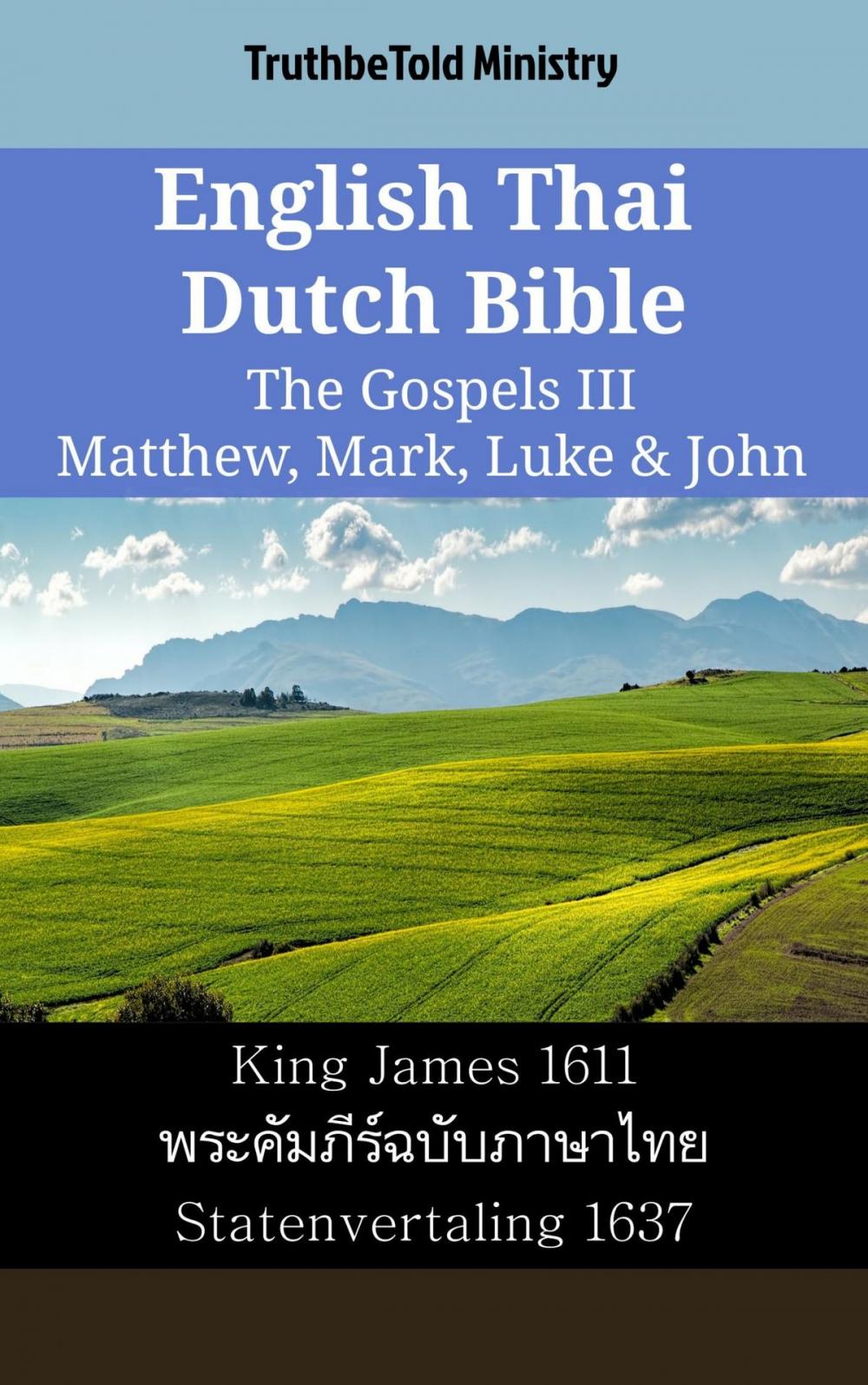 Big bigCover of English Thai Dutch Bible - The Gospels III - Matthew, Mark, Luke & John